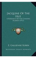 Jacquine Of The Hut