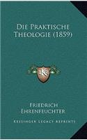 Die Praktische Theologie (1859)