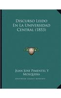 Discurso Leido En La Universidad Central (1853)