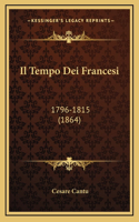Il Tempo Dei Francesi: 1796-1815 (1864)