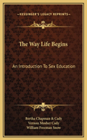 Way Life Begins