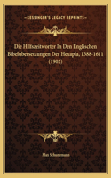 Die Hilfszeitworter In Den Englischen Bibelubersetzungen Der Hexapla, 1388-1611 (1902)