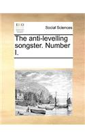 The anti-levelling songster. Number I.