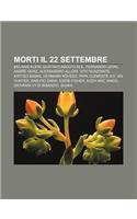 Morti Il 22 Settembre: Melanie Klein, Gustavo Adolfo Rol, Fernando Leoni, Andre Gorz, Alessandro Allori, Vito Nunziante, Matteo Babini(Italian)