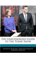 The Unauthorized Guide to the Today Show