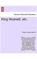 King Noanett, Etc.