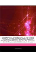 Articles on Rwanda-Related Lists, Including: List of Political Parties in Rwanda, List of Presidents of Rwanda, List of Cities in Rwanda, Provinces of Rwanda, Prime Minister of Rwanda, List of 
