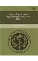 Imperial Spain in the English Imagination