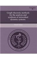 Graph-Theoretic Methods for the Analysis and Synthesis of Networked Dynamic Systems