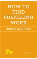 How to Find Fulfilling Work