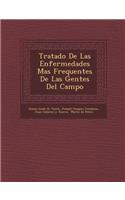 Tratado De Las Enfermedades Mas Frequentes De Las Gentes Del Campo