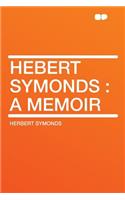 Hebert Symonds: A Memoir: A Memoir