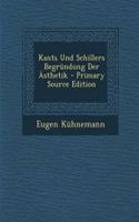 Kants Und Schillers Begrundung Der Asthetik