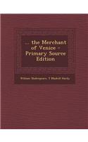 ... the Merchant of Venice - Primary Source Edition