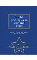Guild Principles in War and Peace - War College Series