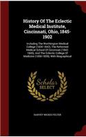 History Of The Eclectic Medical Institute, Cincinnati, Ohio, 1845-1902