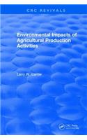Environmental Impact of Agricultural Production Activities