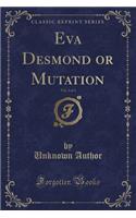 Eva Desmond or Mutation, Vol. 2 of 3 (Classic Reprint)