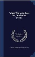 when The Light Goes Out, And Other Poems