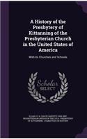 History of the Presbytery of Kittanning of the Presbyterian Church in the United States of America
