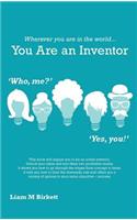 Wherever You Are In The World You Are An Inventor
