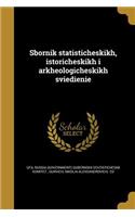 Sbornik Statisticheskikh, Istoricheskikh I Arkheologicheskikh Svi E Di E Ni E