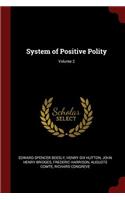 System of Positive Polity; Volume 2