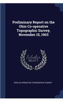 Preliminary Report on the Ohio Co-operative Topographic Survey, November 15, 1903