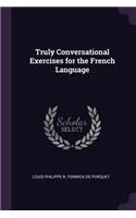 Truly Conversational Exercises for the French Language
