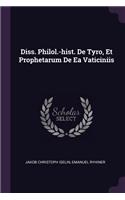 Diss. Philol.-Hist. de Tyro, Et Prophetarum de EA Vaticiniis