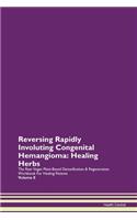 Reversing Rapidly Involuting Congenital
