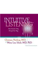 Intuitive Listening 6-CD: How Intuition Talks Through Your Body