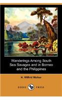 Wanderings Among South Sea Savages and in Borneo and the Philippines