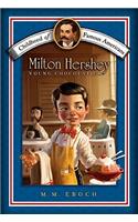Milton Hershey: Young Chocolatier
