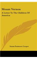 Mount Vernon: A Letter To The Children Of America