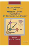 Pharmaceutical and Medical Device Validation by Experimental Design