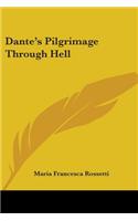 Dante's Pilgrimage Through Hell: (English)