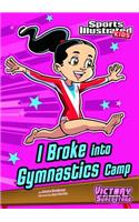 I Broke Into Gymnastics Camp