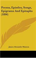 Poems, Epistles, Songs, Epigrams And Epitaphs (1896)