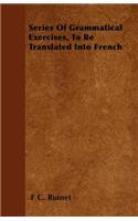 Series Of Grammatical Exercises, To Be Translated Into French: (English)