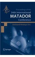 Proceedings of the 34th International MATADOR Conference