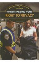 Understanding Your Right to Privacy: (Personal Freedom & Civic Duty)
