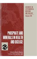 Phosphate and Minerals in Health and Disease