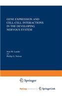 Gene Expression and Cell-Cell Interactions in the Developing Nervous System
