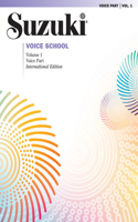 Suzuki Voice School, Volume 1 INT: Internation Book Only