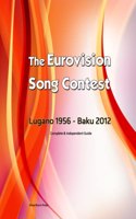 Complete & Independent Guide to the Eurovision Song Contest 2012