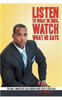 Listen to What He Does, Watch What He Says