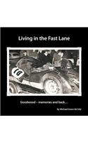 Living in the Fast Lane: Goodwood - Memories and Back ...