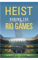 Heist during the Rio Games