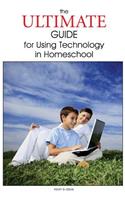 Ultimate Guide for Using Technology in Homeschool